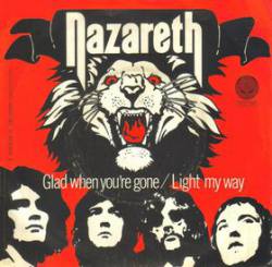 Nazareth : Glad When You're Gone - Light My Way